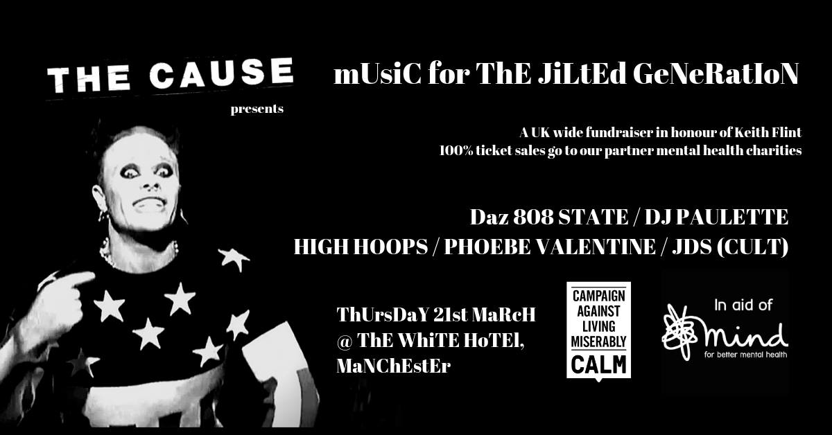 #CHARITY – THE CAUSE: MUSIC FOR THE JILTED GENERATION FUNDRAISER, THE WHITE HOTEL 21/3/19